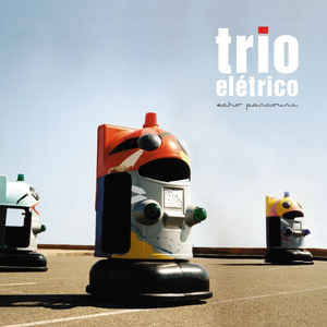 Trio Elétrico - Echo Parcours CD