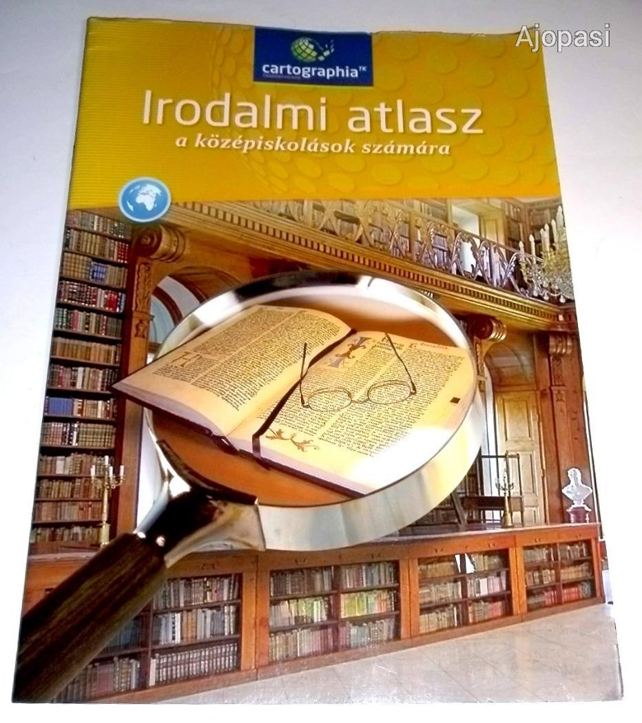 Irodalmi atlasz a középiskolások számára 2017.
