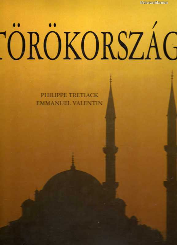 Philippe Tretiack, Emmanuel Valentin: Törökország
