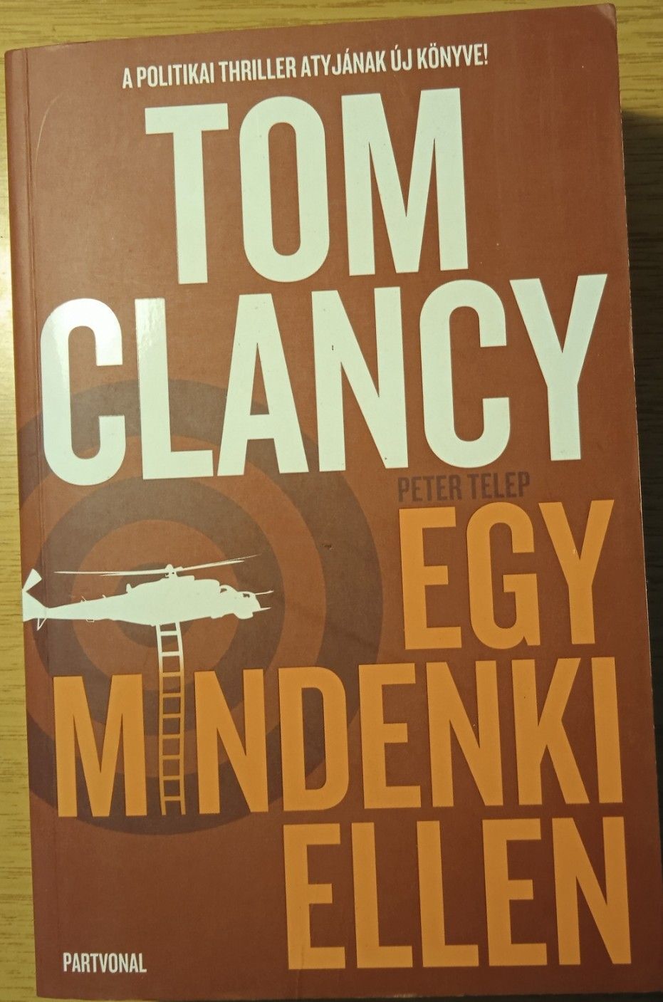 Tom Clancy - Peter Telep: Egy mindenki ellen