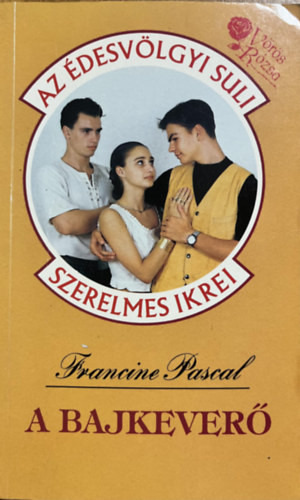 Francine Pascal: A bajkeverő