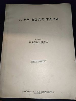 GAUL KÁROLY: A FA SZÁRÍTÁSA