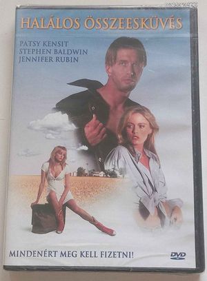 HALÁLOS ÖSSZEESKÜVÉS (Patsy Kensit, Stephen Baldwin, Jennifer Rubin) BONTATLAN