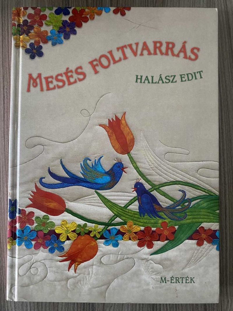 HALÁSZ EDIT - MESÉS FOLTVARRÁS