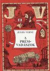 Jules Verne: A prémvadászok.