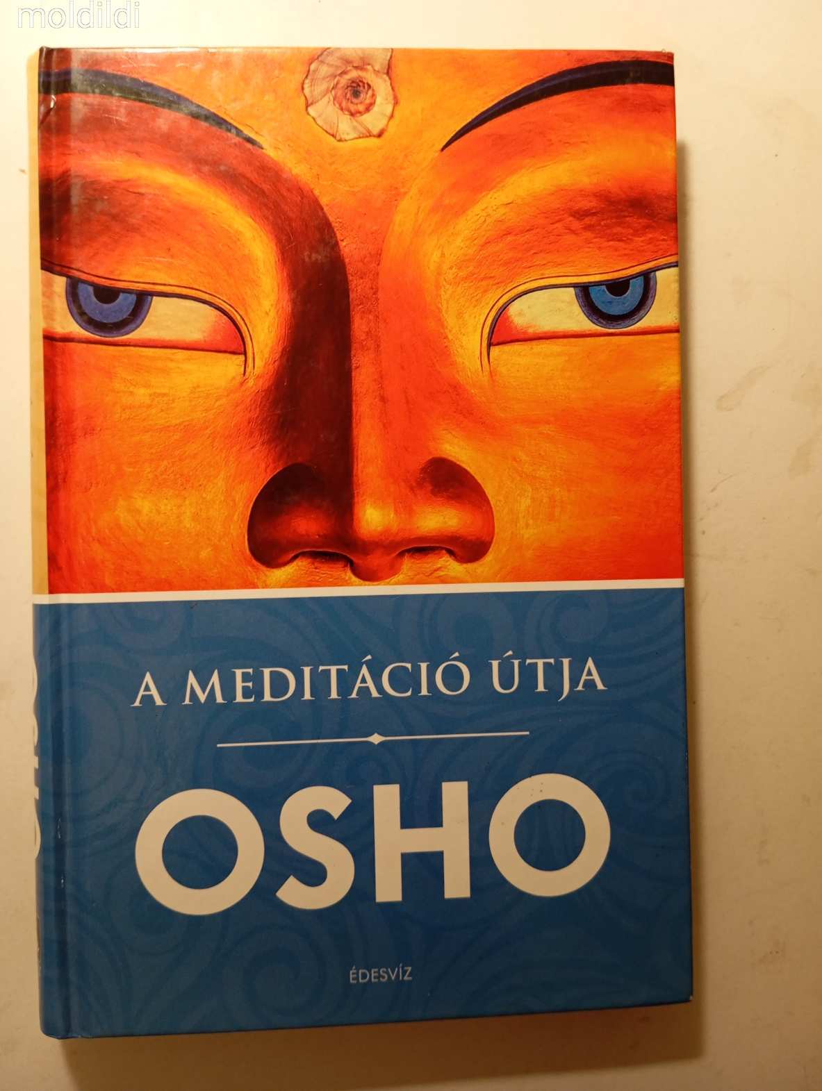 OSHO : A MEDITÁCIÓ ÚTJA