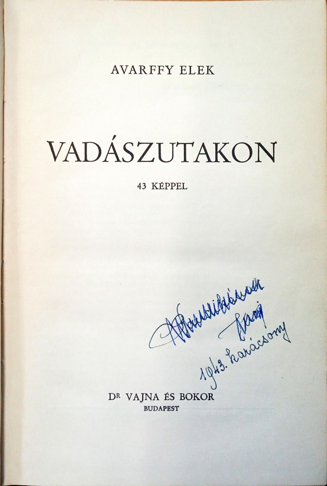 Avarffy Elek: Vadászutakon.