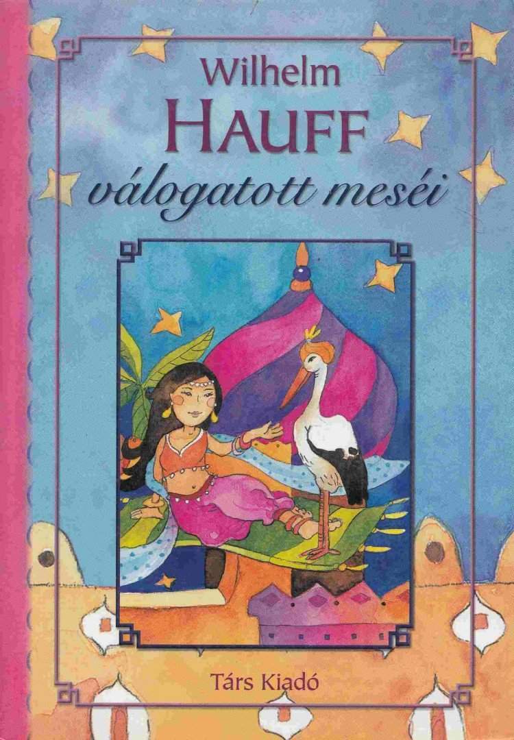 Wilhelm Hauff válogatott meséi