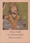 Az elátkozott Buda / Buda aranykora