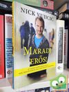 Nick Vujicic: Maradj erős!