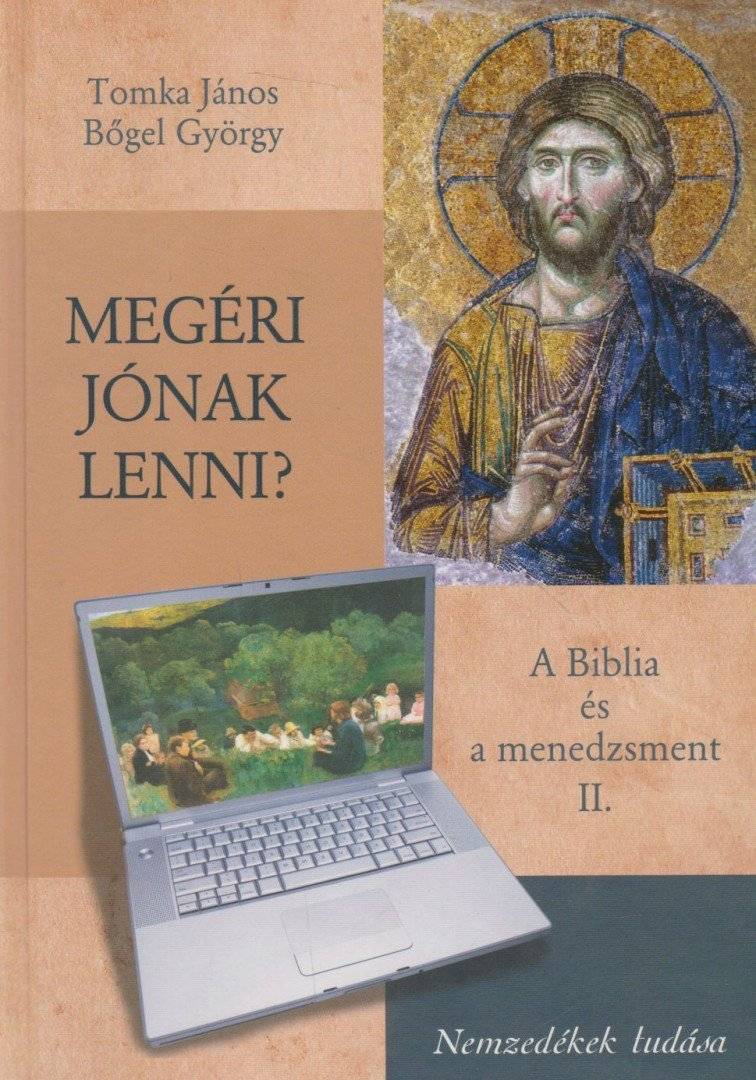 Megéri jónak lenni?