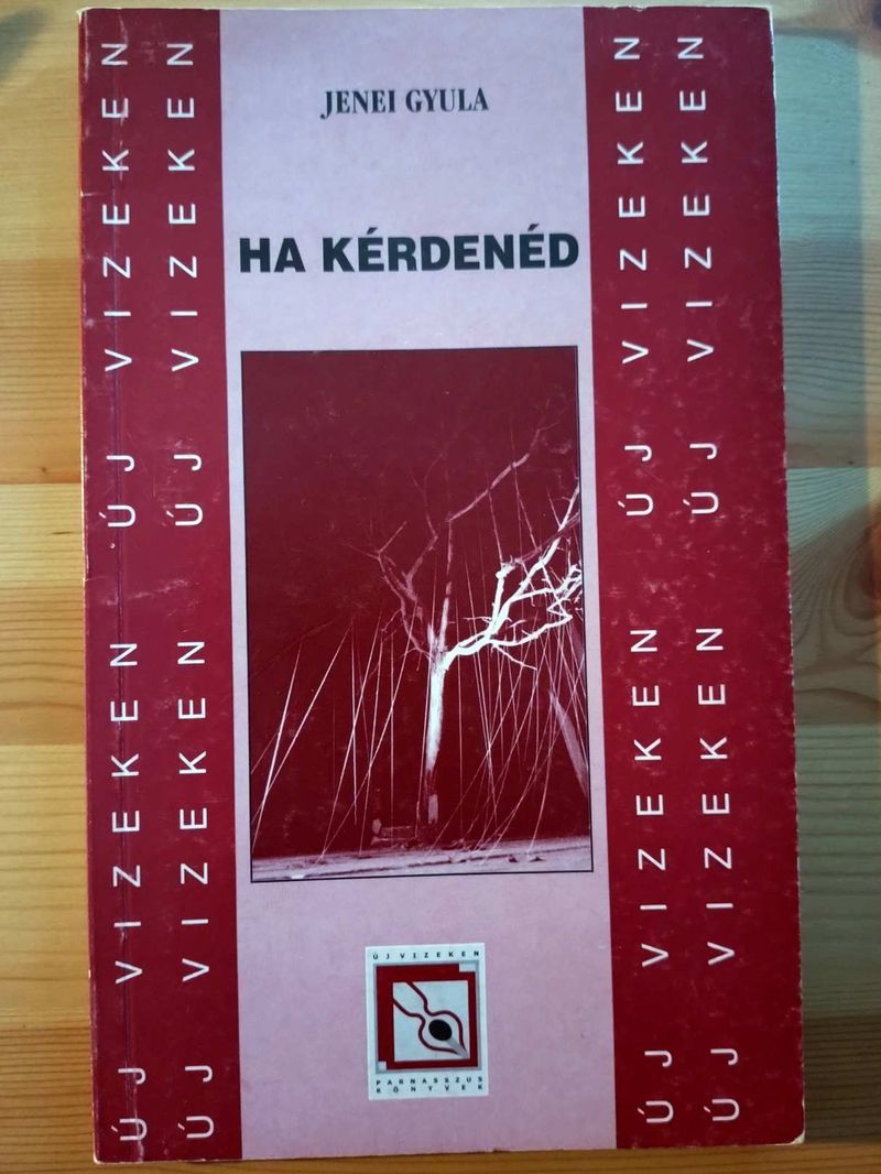 Jenei Gyula: Ha kérdenéd