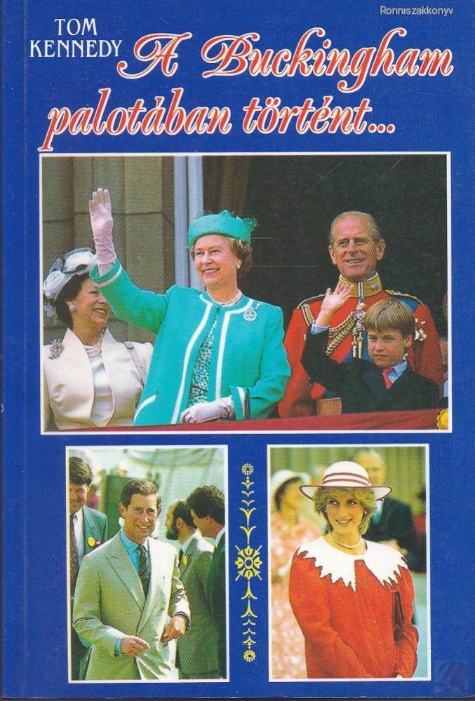 A BUCKINGHAM PALOTÁBAN TÖRTÉNT...