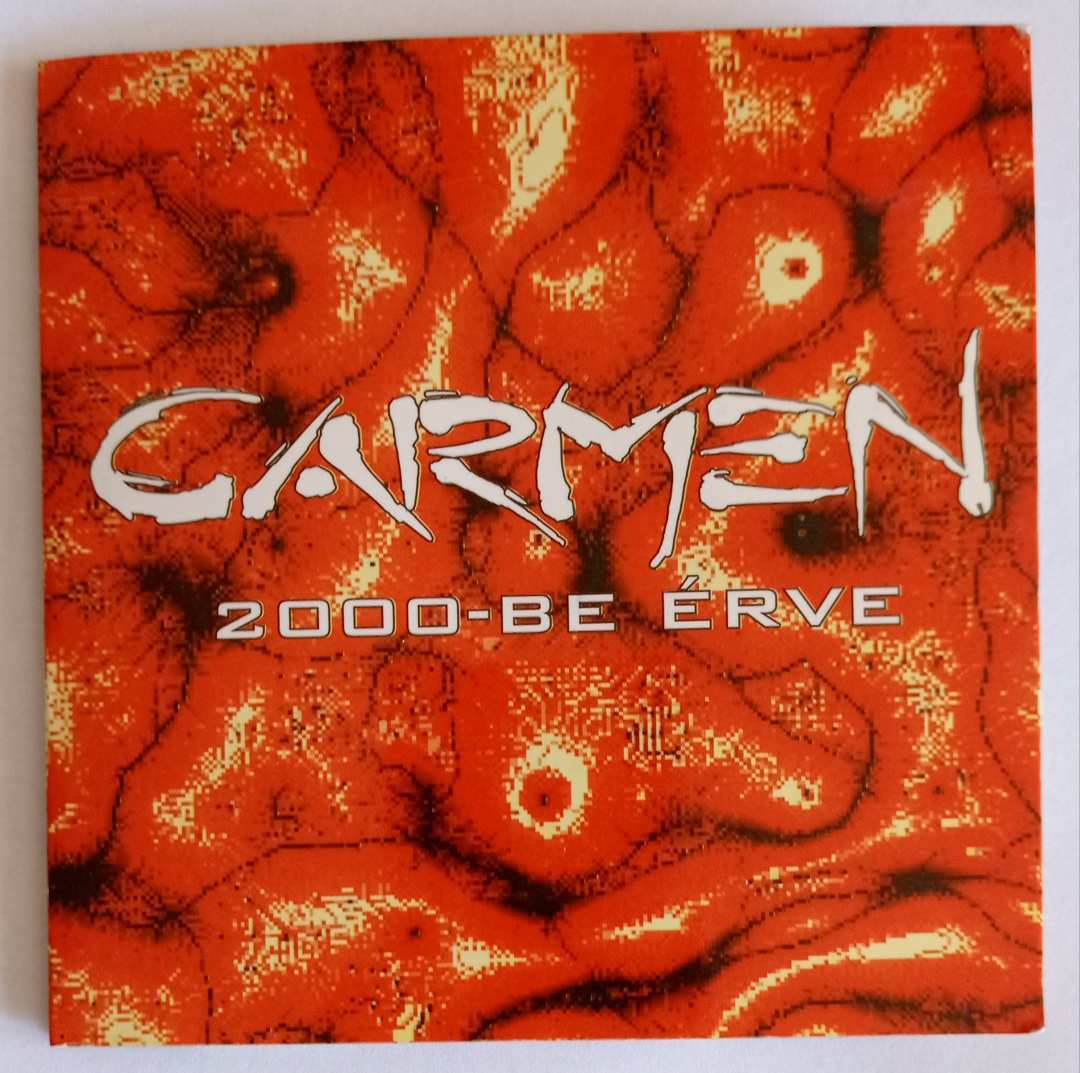 Carmen - 2000-be érve CD ritkaság!
