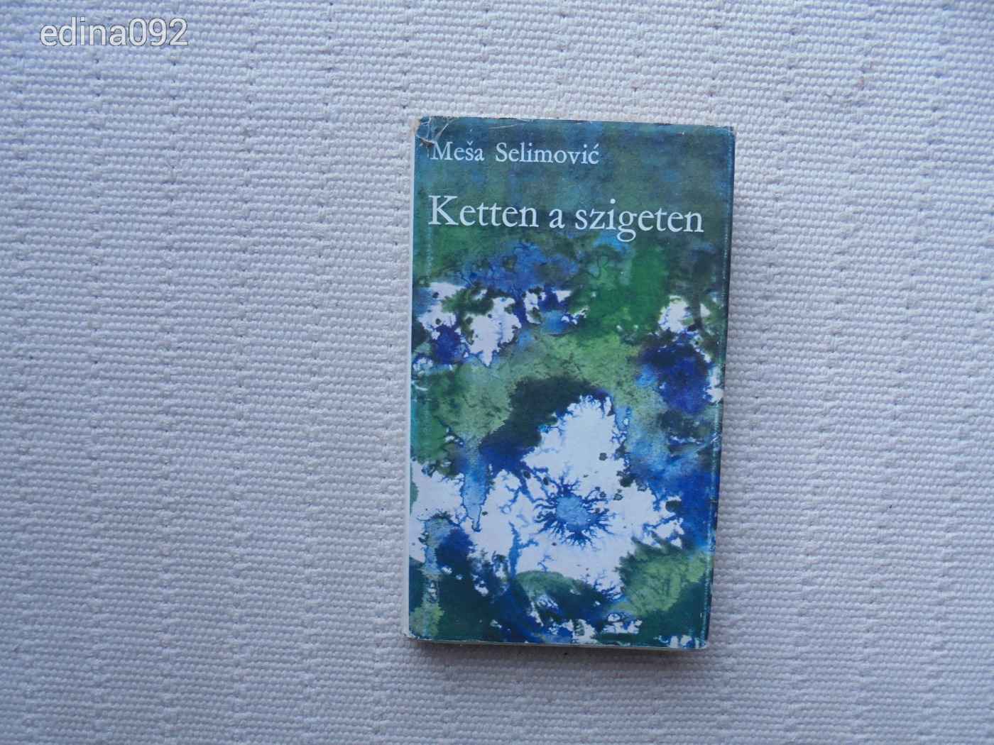 Mesa Selimovic : Ketten a szigeten