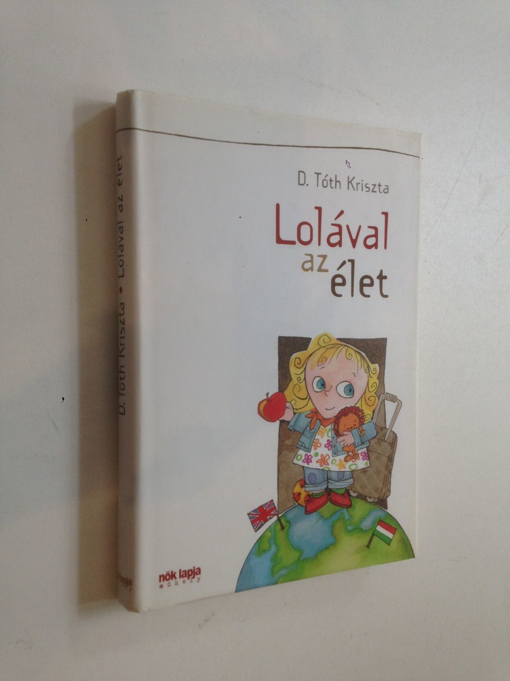 D.Tóth Kriszta: Lolával az élet (*48)