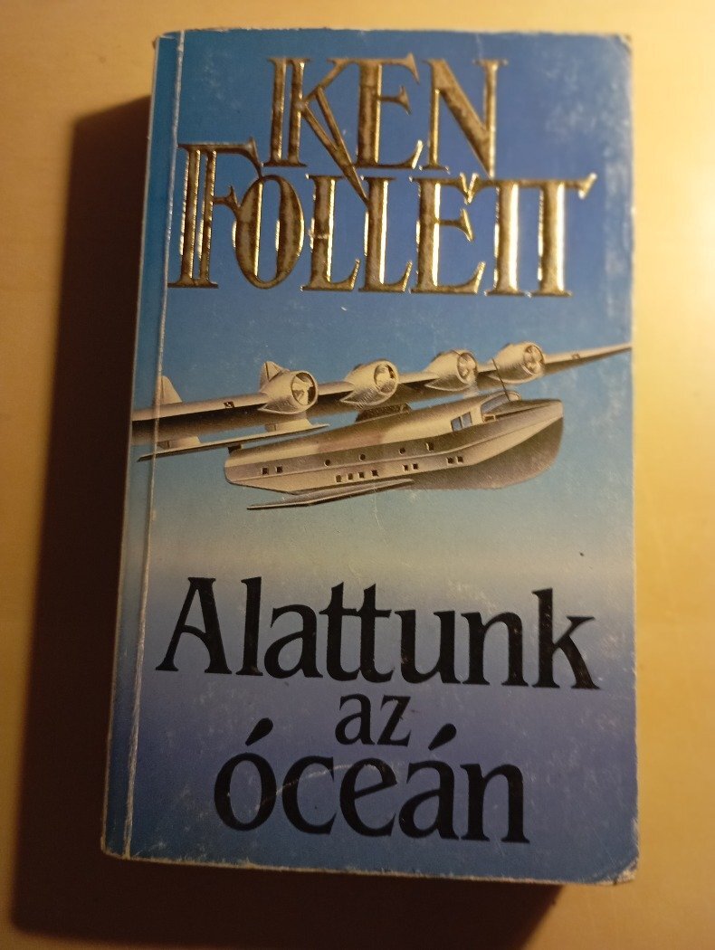 Ken Follett Alattunk az óceán