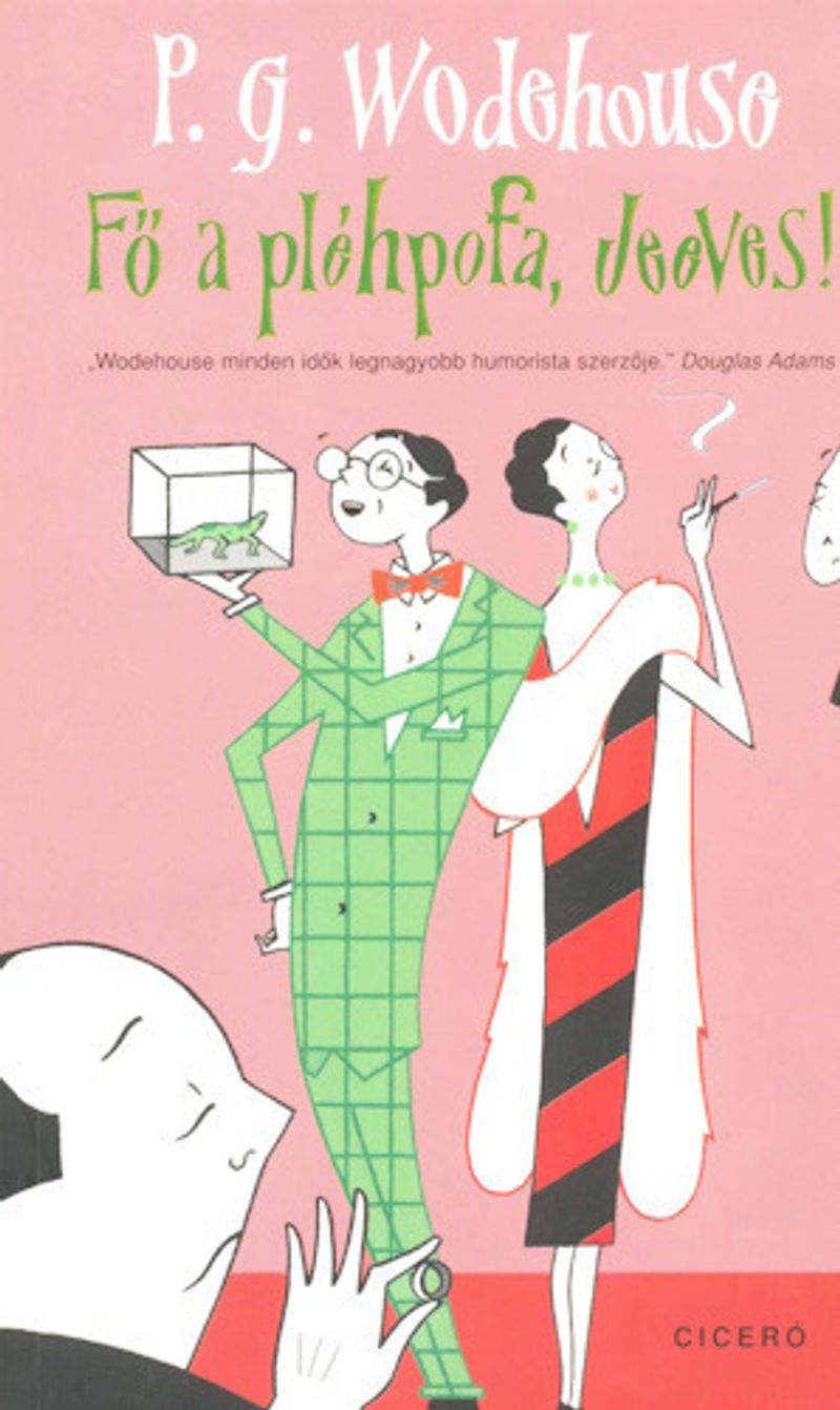 P. G. Wodehouse: Fő a pléhpofa, Jeeves!