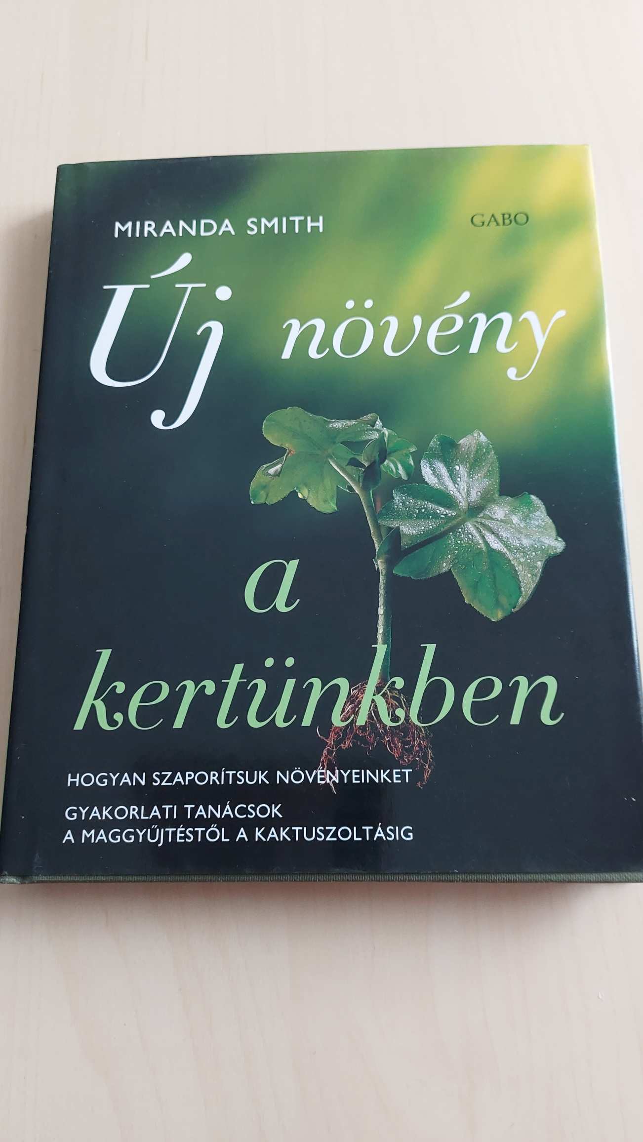 Miranda Smith - Új növény a kertünkben