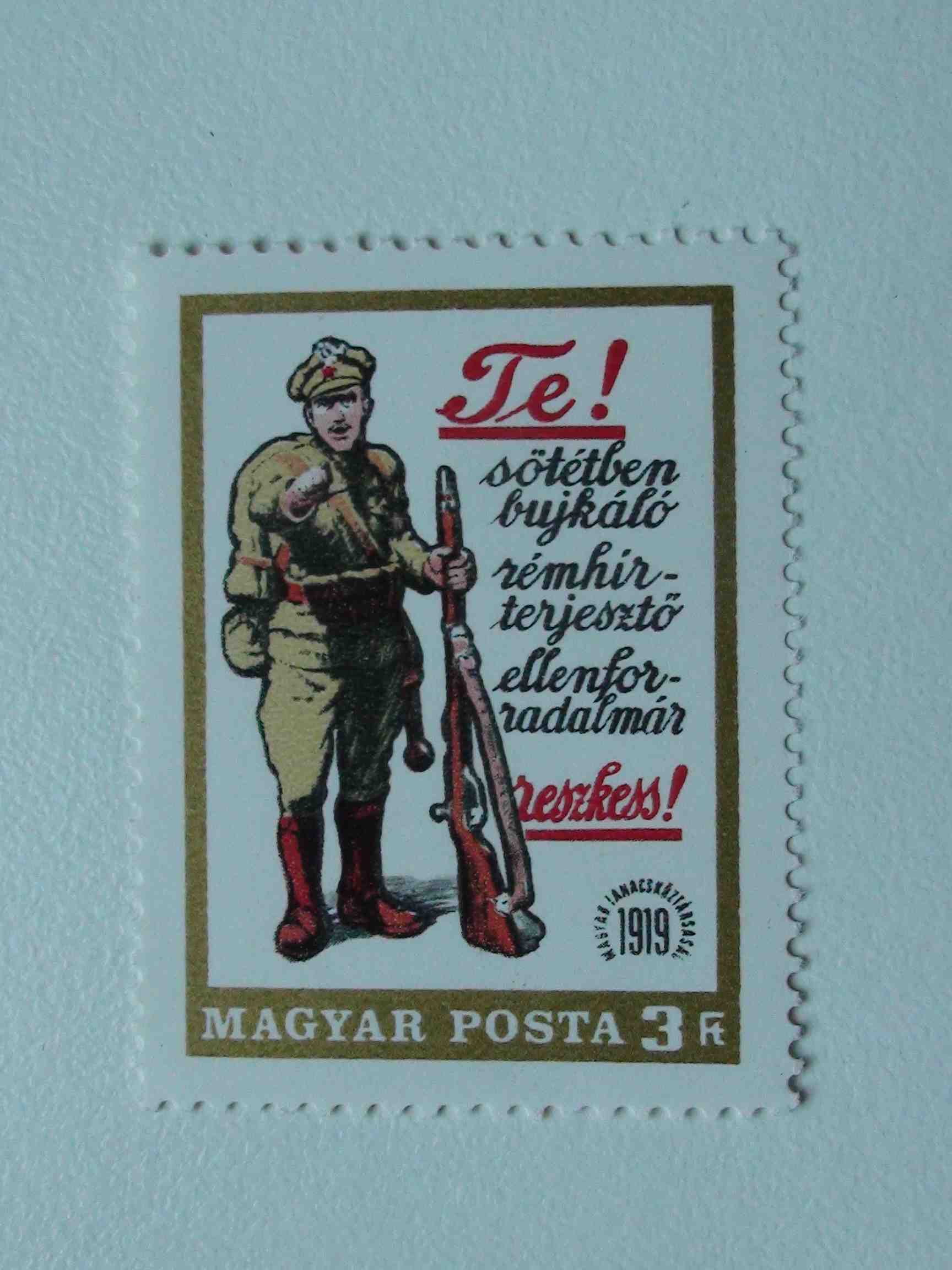 "Te! sötétben bujkáló rémhírterjesztő ellenforradalmár reszkess!" Magyar Tanácsköztársaság 1919.