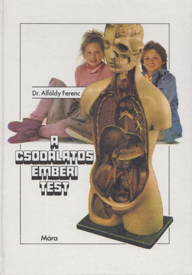 A csodálatos emberi test (dedikált)