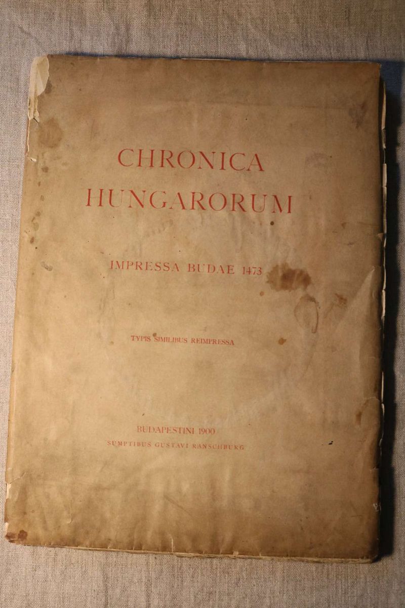 Chronica Hungarorum / Impressa Budae 1473