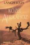Lángh Júlia: Közel Afrikához