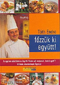 Tóth Endre: Főzzük ki együtt! (*812)