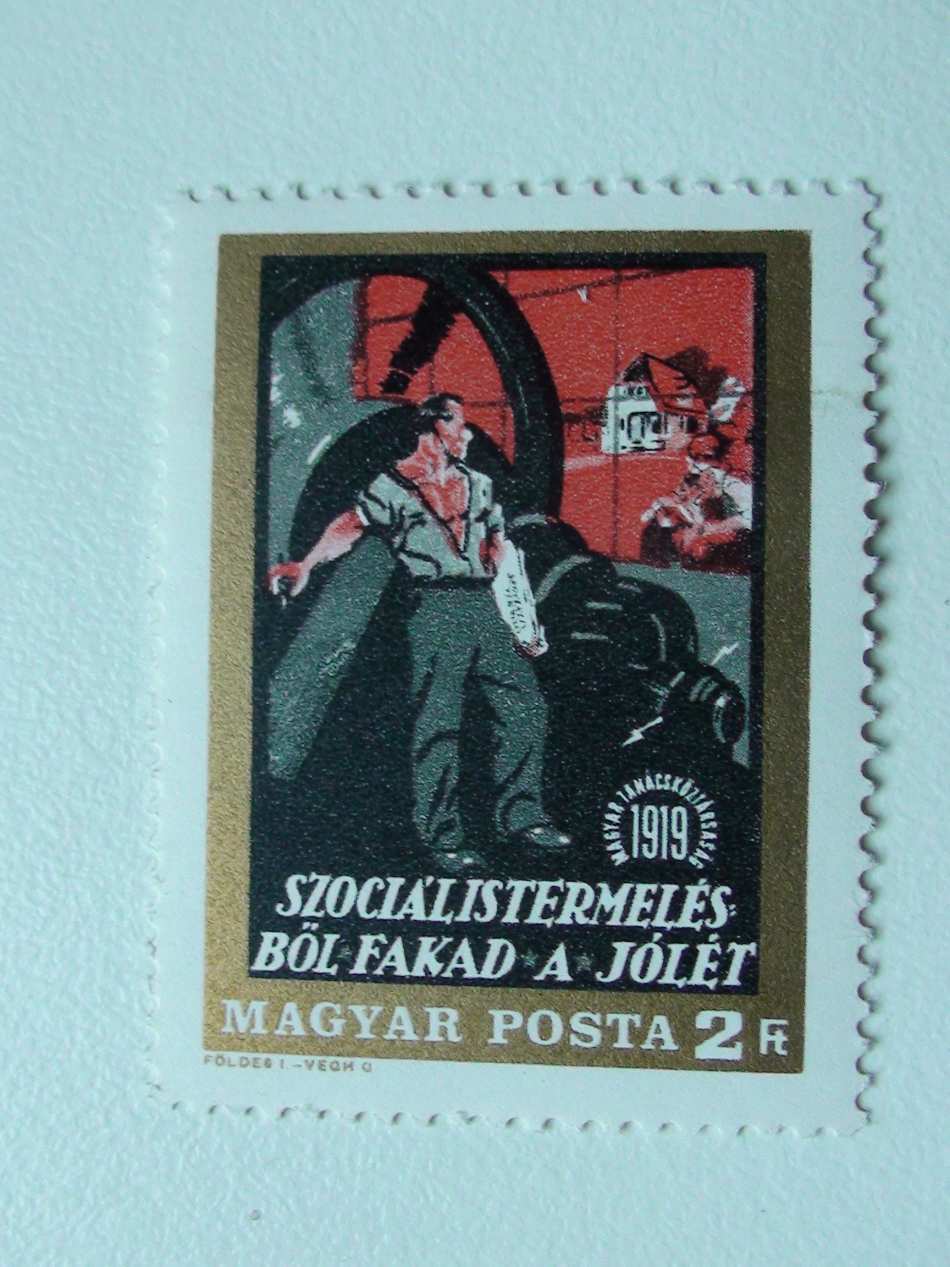 "SZOCIÁLIS TERMELÉSBŐL FAKAD A JÓLÉT." Magyar Tanácsköztársaság 1919.