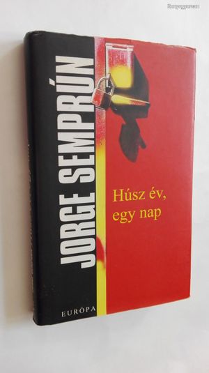Jorge Semprún: Húsz év, egy nap (*22)