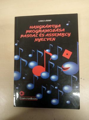 László József - Hangkártya programozása Pascal és Assembly nyelven (Computerbooks)