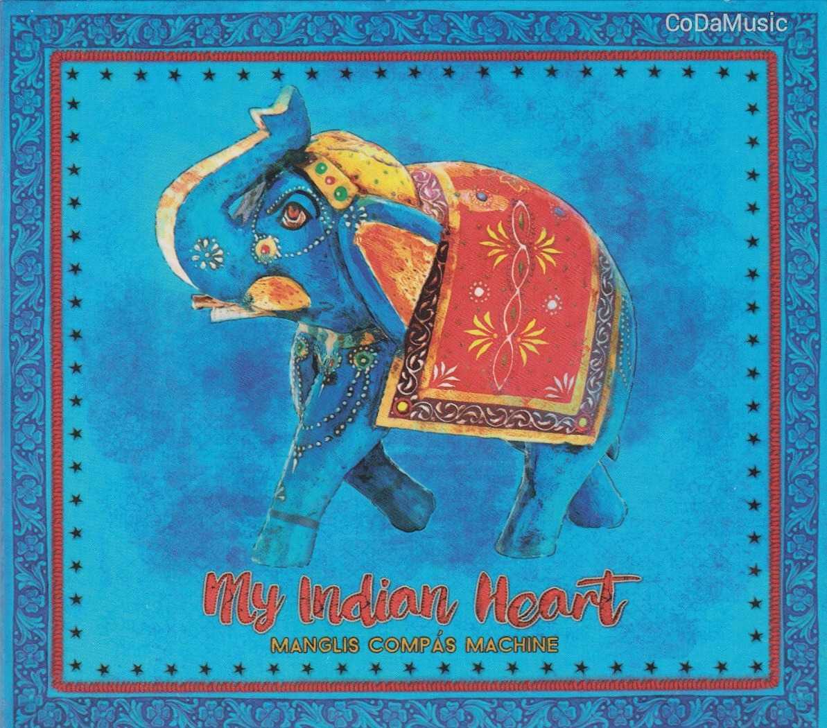 Manglis Compás Machine: My Indian Heart (CD)