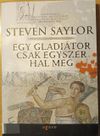 Steven Saylor:Egy gladiátor csak egyszer hal meg