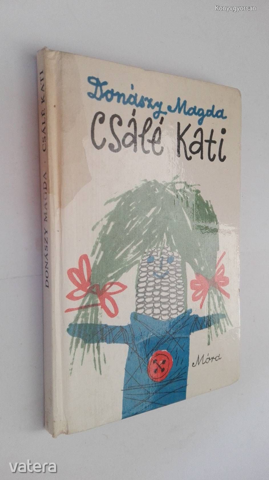 Donászy Magda: Csálé Kata (*06)