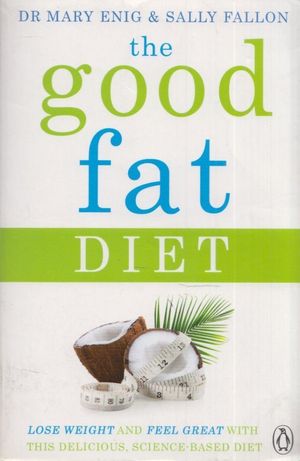The Good Fat Diet