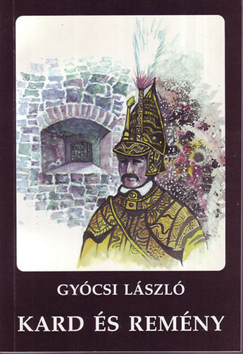 Gyócsi László: Kard és remény
