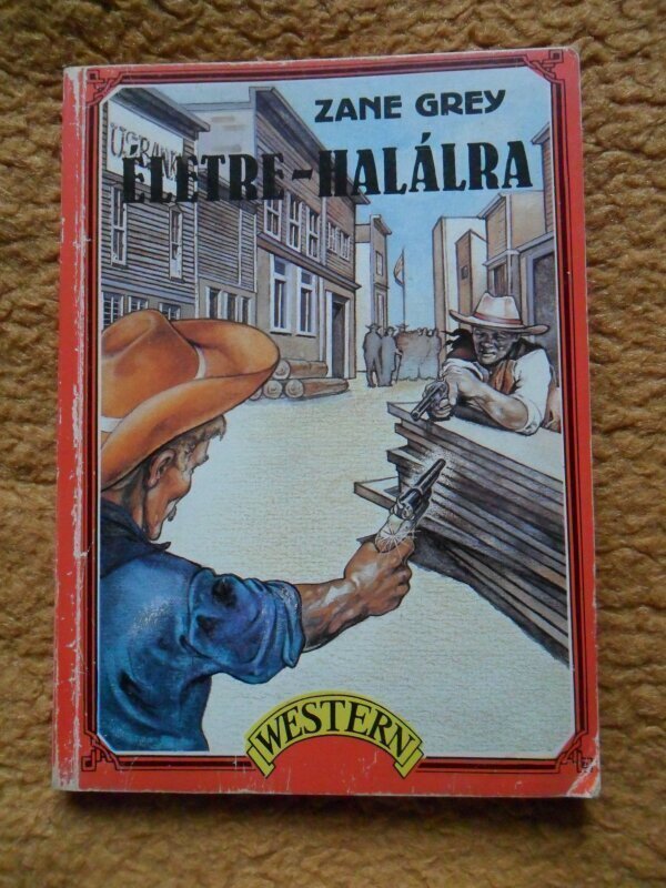 Zane Grey: Életre-halálra, western