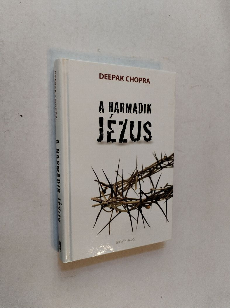 Deepak Chopra: A harmadik Jézus (*511)