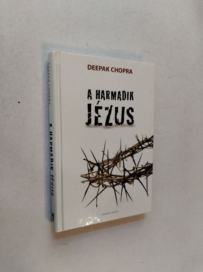 Deepak Chopra: A harmadik Jézus (*511)