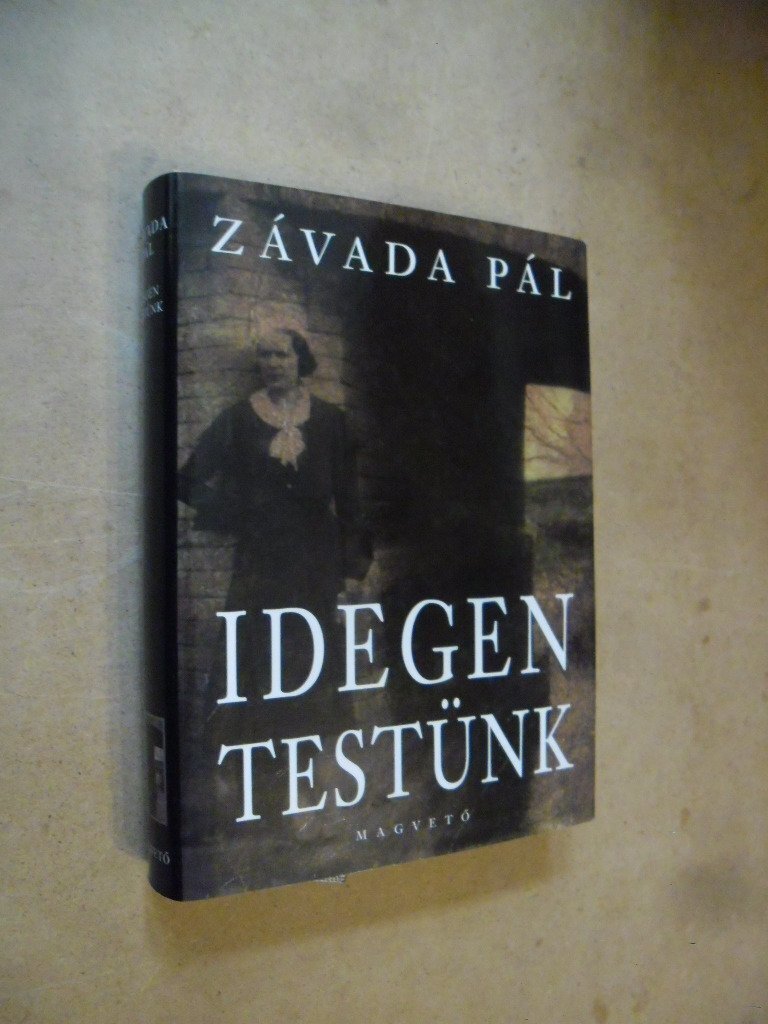 Závada Pél: Idegen testünk (*51)
