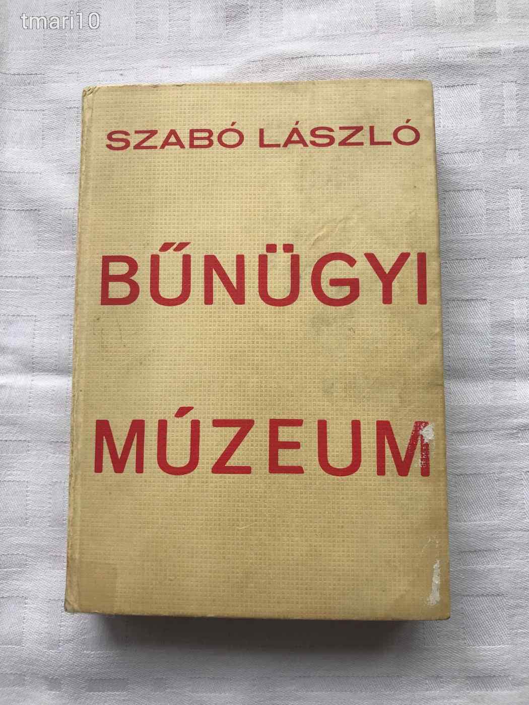 Szabó László: BŰNÜGYI MÚZEUM