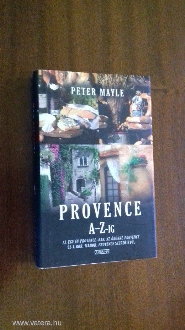 Peter Mayle - Provence A-Z-ig