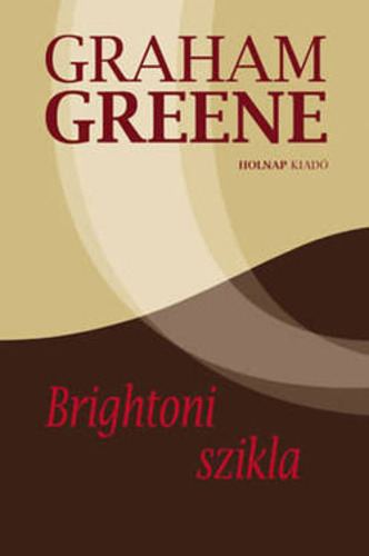 Graham Greene: Brightoni szikla (2011)