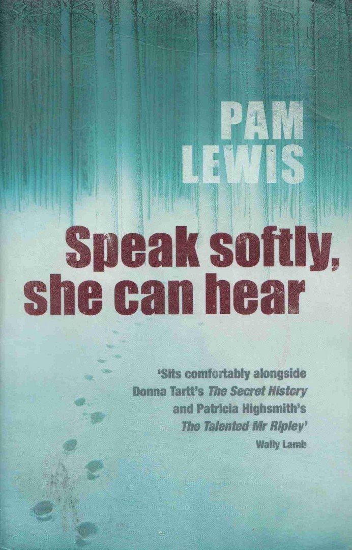 Speak softly, she can hear