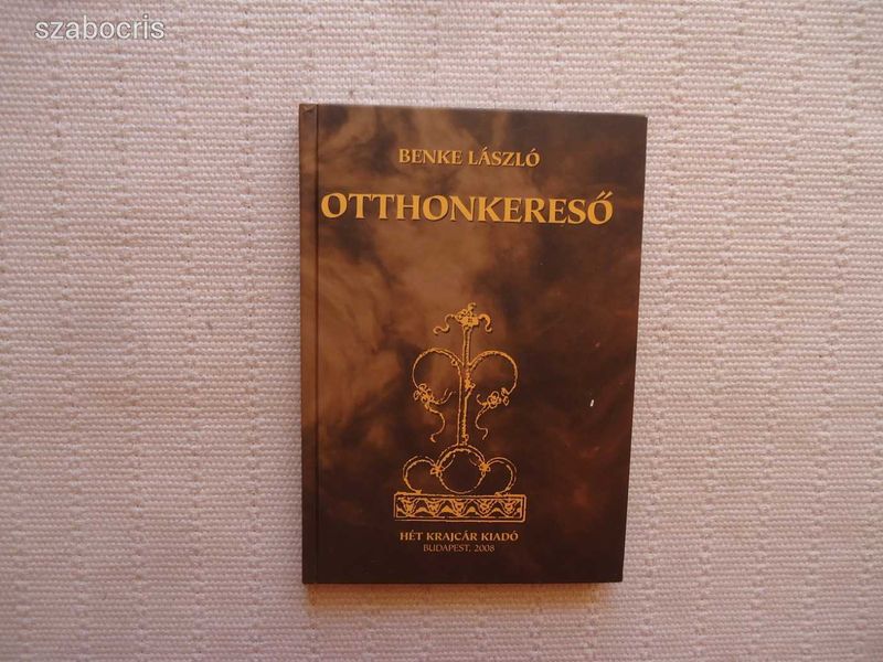 Benke László : Otthonkereső      /dedikált!!!!