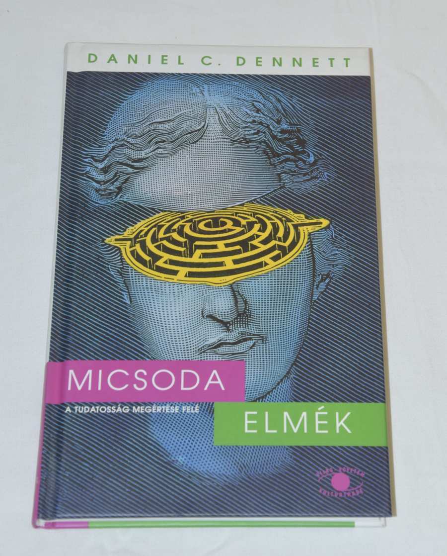 K700 - DANIEL C. DENNETT - MICSODA ELMÉK