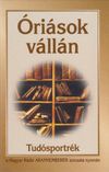 Óriások vállán