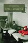 Benkő Attila: Szélhámozók