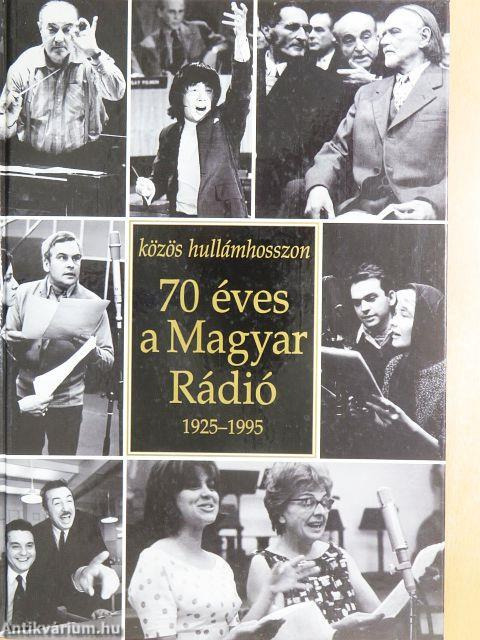 70 éves a magyar rádió