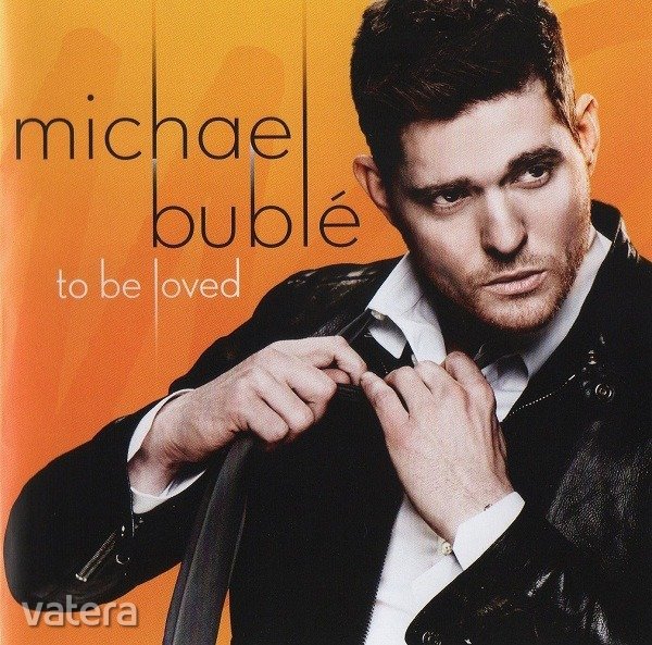 Michael Bublé: To Be Loved